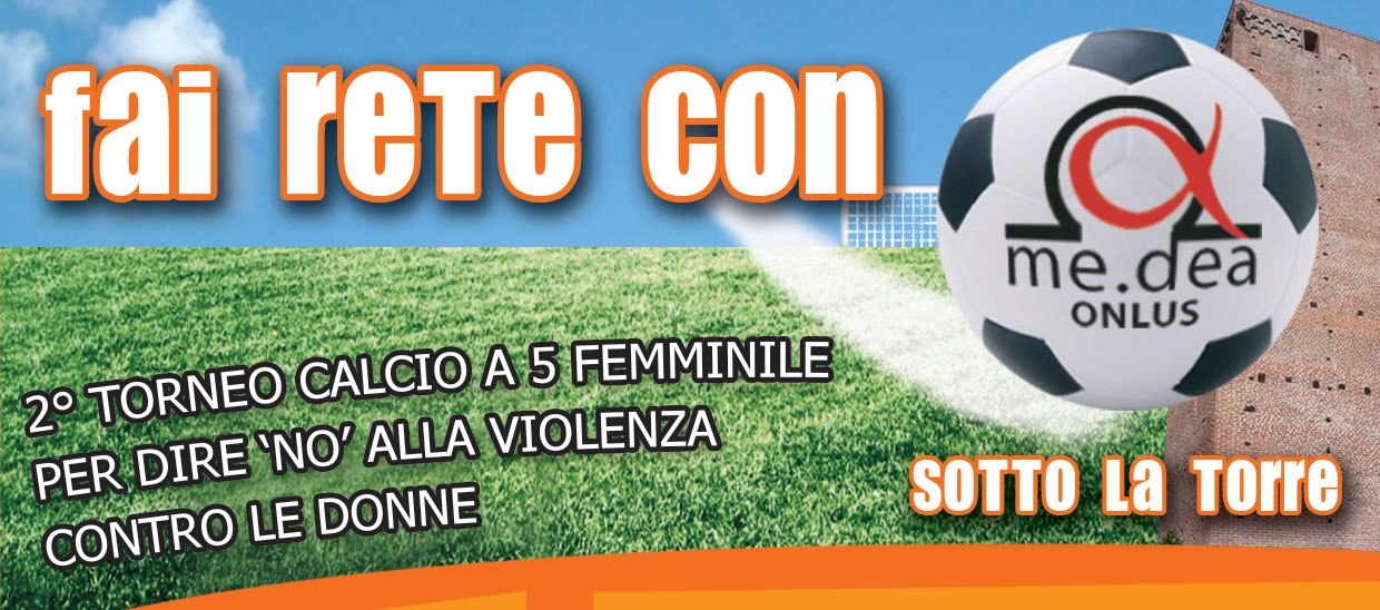 Un gol contro la violenza: sabato Me.dea scende in campo