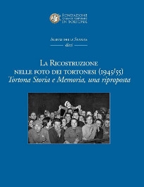 La ricostruzione di Tortona nel dopoguerra