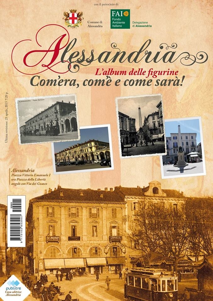Alessandria com’era, com’è e come sarà, tutta in un album di figurine