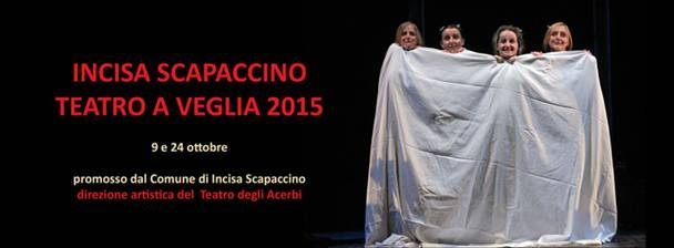 “Teatro a Veglia”: due le date di “Teatro in Terra Astesana” ad Incisa Scapaccino