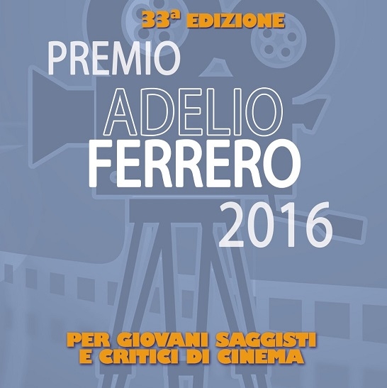 Stasera l’anteprima del Premio Adelio Ferrero, lo storico riconoscimento per giovani critici cinematografici