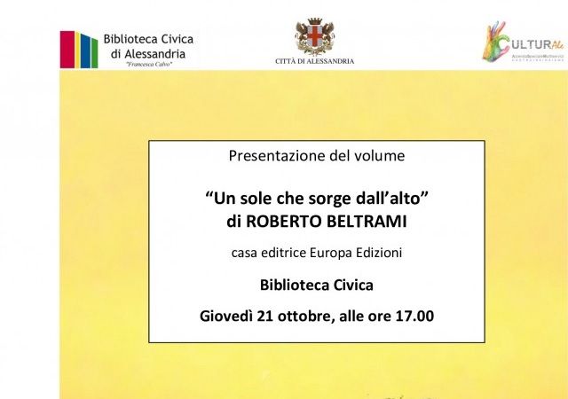 Il 21 ottobre Roberto Beltrami presenta il libro “Un sole che sorge dall’alto”