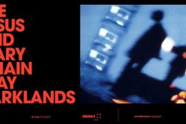 The Jesus & Mary Chain Play Darklands: confermata la data di Milano