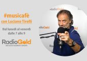 Riascolta Musicaffè di giovedì: il buongiorno di Radio Gold
