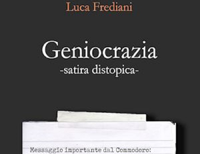 Ecce Liber: con “Geniocrazia” la feroce satira distopica di Frediani alla politica