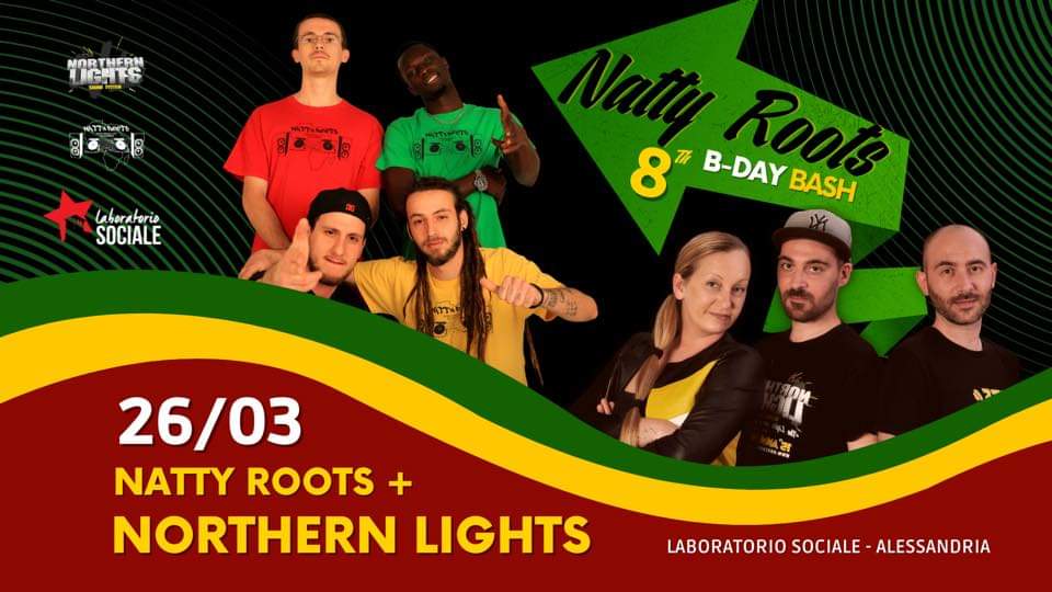 Natty Roots 8th birthday e Northern Lights sound system al Laboratorio Sociale