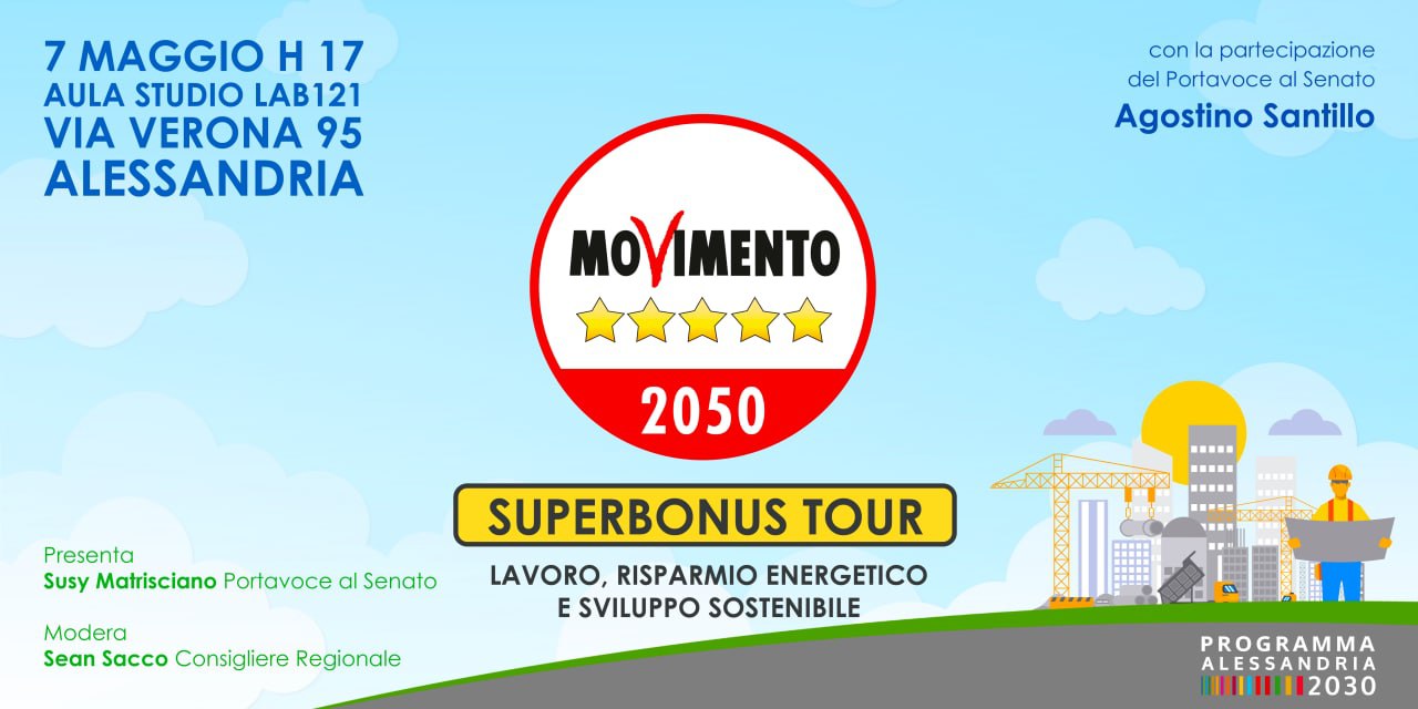 Il 7 maggio ad Alessandria tappa del Superbonus Tour col Senatore M5S Agostino Santillo