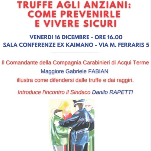 Come difendersi dalle truffe. Ad Acqui incontro con il Comandante della Compagnia Carabinieri e il sindaco Rapetti
