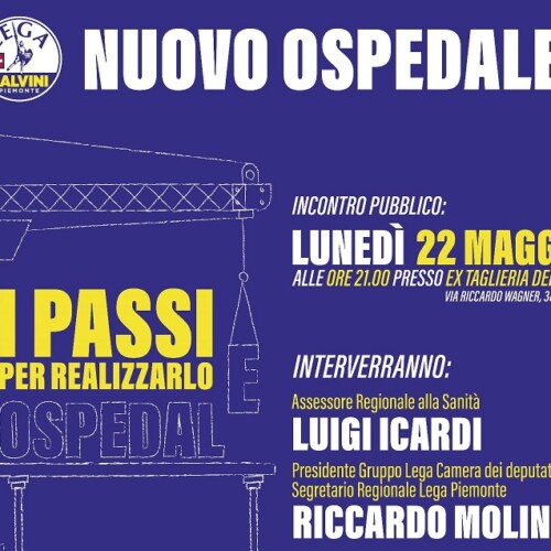 “Nuovo Ospedale, i passi per realizzarlo”: il 22 maggio incontro con l’on. Molinari e l’assessore Icardi