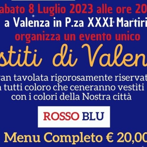 Sabato 8 luglio la grande cena in rosso e blu “Ve’stiti di Valenza”