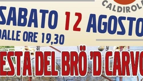 Sabato 12 agosto si celebra a Caldirola la Festa del Brö ‘d Carvo’