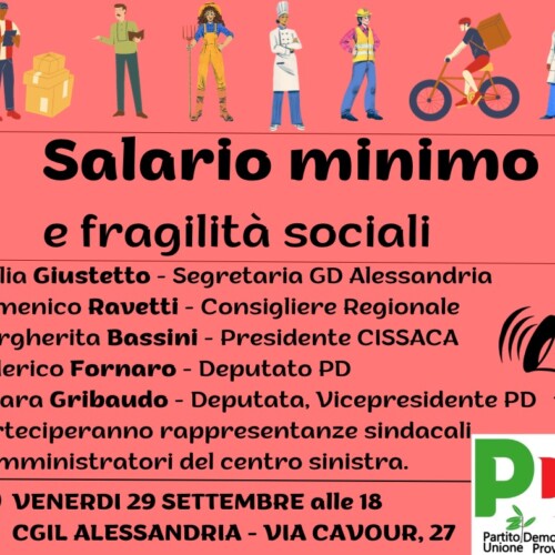Salario minimo e fragilità sociali: venerdì ad Alessandria l’incontro promosso dal Pd