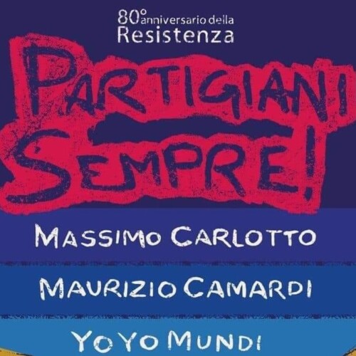 Rinviato lo spettacolo “Partigiani Sempre!” in segno di rispetto verso le vittime della tragedia di Alessandria  