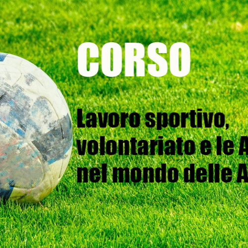 Il 20 marzo l’incontro “Lavoro sportivo, volontariato e le APS nel mondo delle ASD”