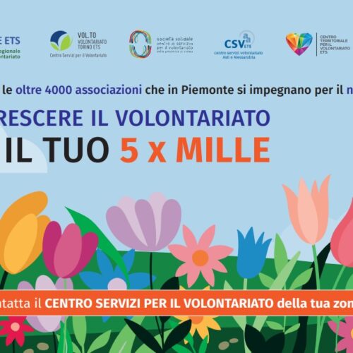 Fai crescere il volontariato con il 5X1000. La campagna di CSVnet per sostenere i volontari del Piemonte