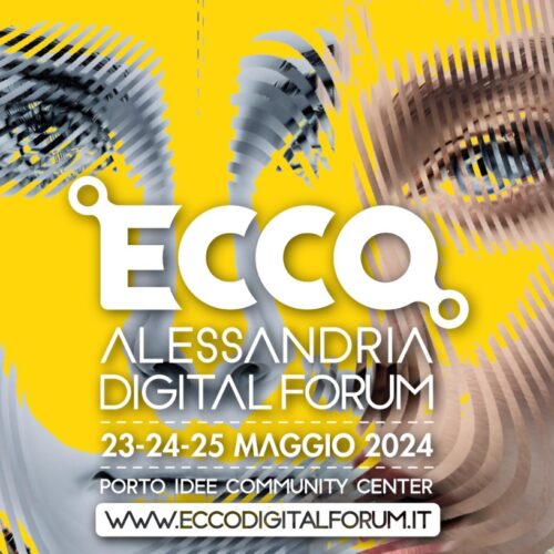 Conto alla rovescia per Ecco, il Digital Forum di Alessandria. Tre giornate per esplorare il futuro digitale