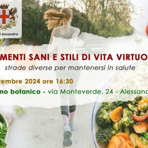 Al Giardino Botanico di Alessandria incontro sugli alimenti sani e gli stili di vita virtuosi