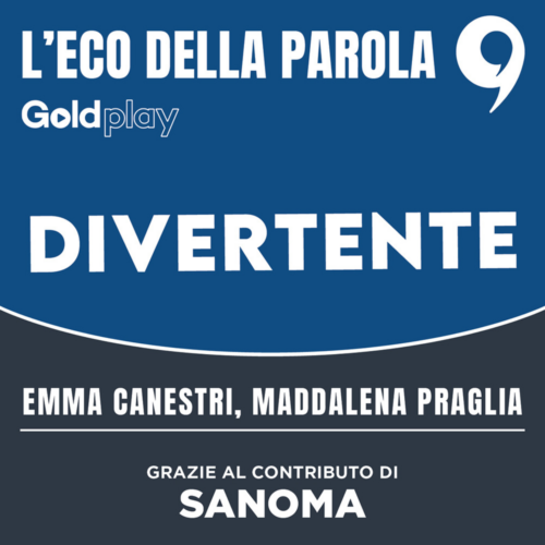 La parola Divertente: il secondo episodio podcast “L’eco della parola”