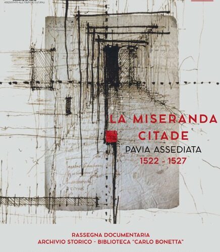 “La miseranda Citade. Pavia assediata 1522-1527”: un altro focus sulla battaglia
