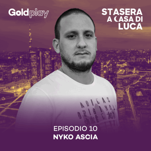 Vivere la musica a 360 gradi: Nyko Ascia – Stasera a Casa di Luca #10