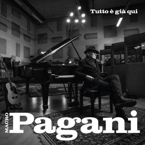 Mauro Pagani: il nuovo album “Tutto È Già Qui” uscirà il 16 ottobre