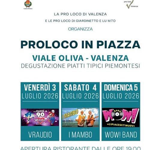 A Valenza “Pro Loco in Piazza”: in viale Oliva tornano i sapori piemontesi e gli spettacoli dal vivo